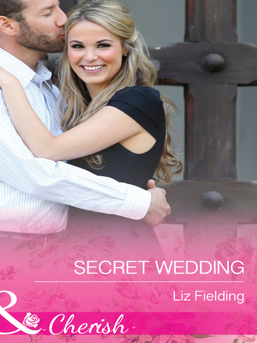 Title details for Secret Wedding by Liz Fielding - Available